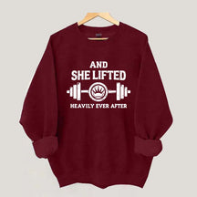 Fitness And She Lifted Heavily Ever After Sweatshirt