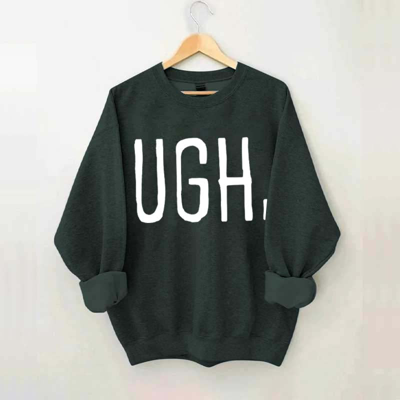 Ugh Workout Sweatshirt