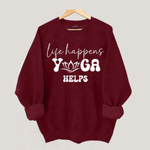 Life Happens Yoga Helps Quotes Sweatshirt