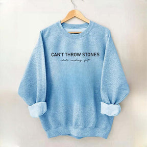 Can't Throw Stones While Washing Feet Faith Sweatshirt