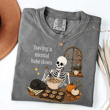 Having A Mental Bake Down Baking Skeleton T-Shirt
