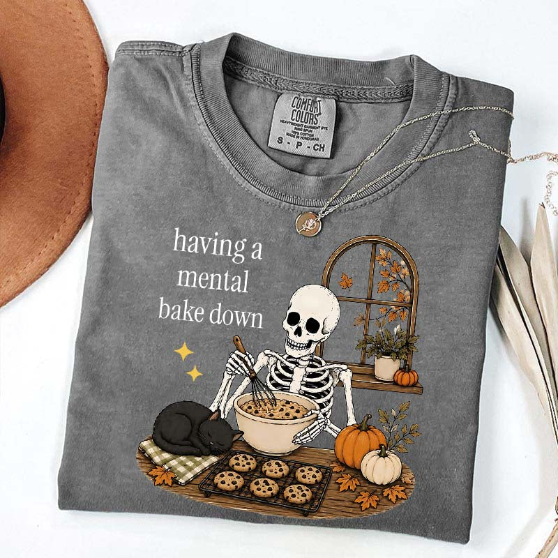 Having A Mental Bake Down Baking Skeleton T-Shirt