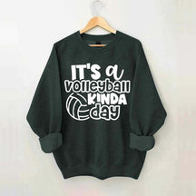 It's A Volleyball Kinda Day Sweatshirt