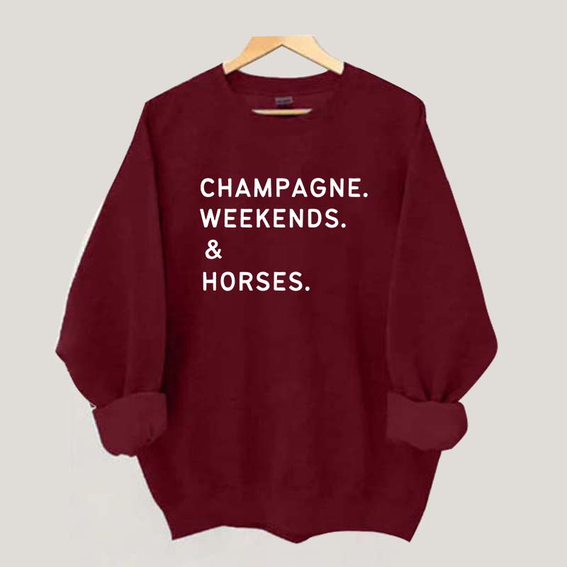 Champagne Weekends Horses Sweatshirt