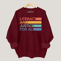 Literacy and Justice For All Librarian Sweatshirt