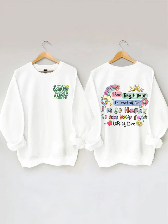 It's a Good Day to Have a Lucky Day Sweatshirt