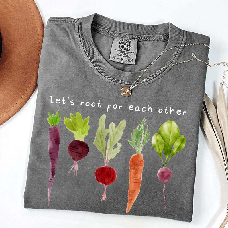 Comfort Color Lets Roots For Each Other T-Shirt