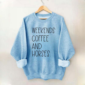 Weekends Coffee And Horses Sweatshirt