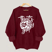 Custom That's My Girl Number Sweatshirt
