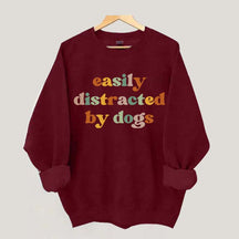 Easily Distracted By Dogs Animal  Lover Sweatshirt