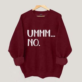 Ummm... No Sweatshirt