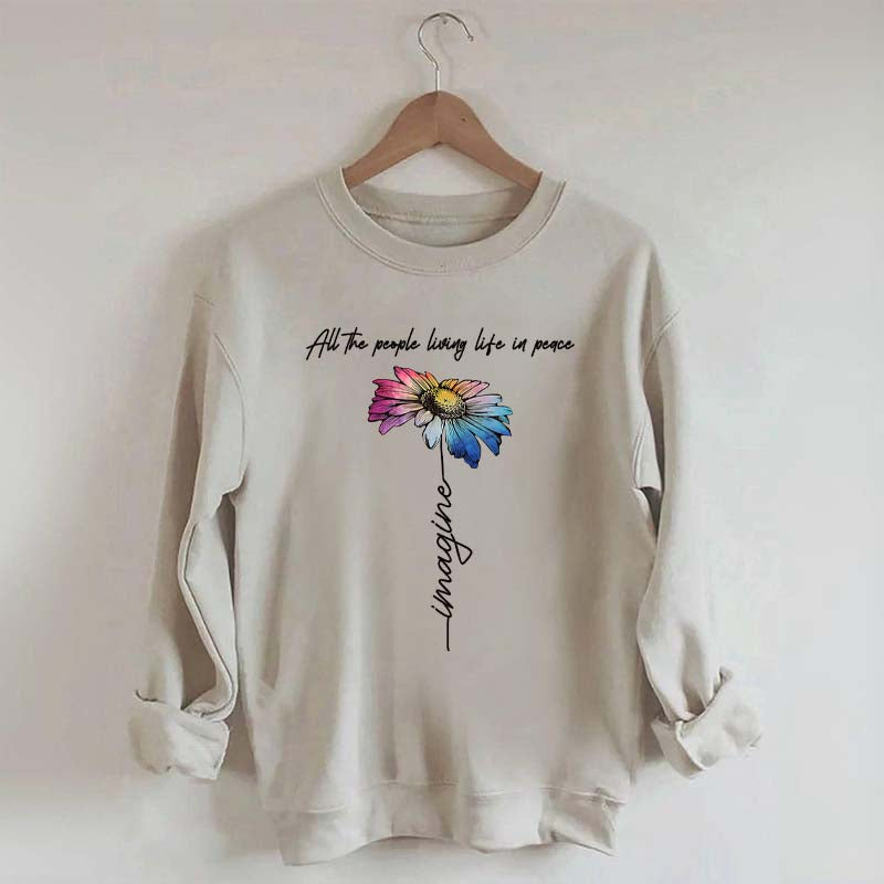 All The People Living Life In Peace Sweatshirt