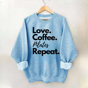 Love Coffee Pilates Repeat Sweatshirt
