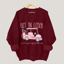 Get In Loser Ladies Golf Sweatshirt