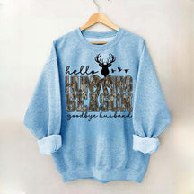 Hello Hunting Season Goodbye Husband Sweatshirt