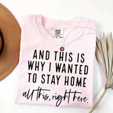 See This Is Why I Wanted To Stay Home T-Shirt
