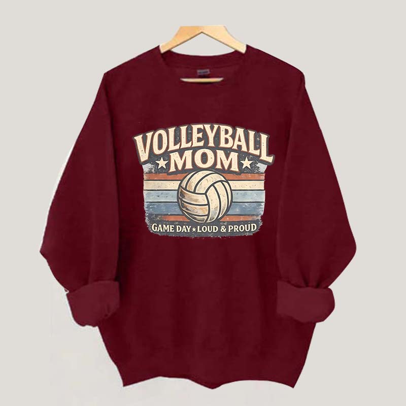 Game Day Loud & Proud Volleyball Mom Sweatshirt