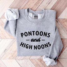 Pontoons and High Noons Sweatshirt