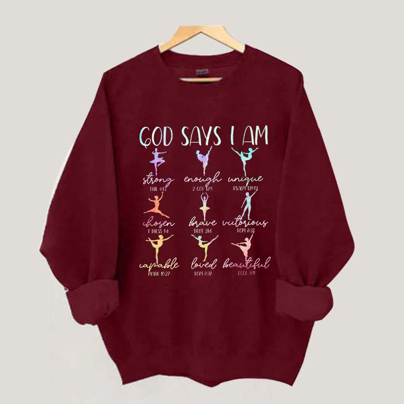 Cute God Says I Am Dancer Ballerina Sweatshirt