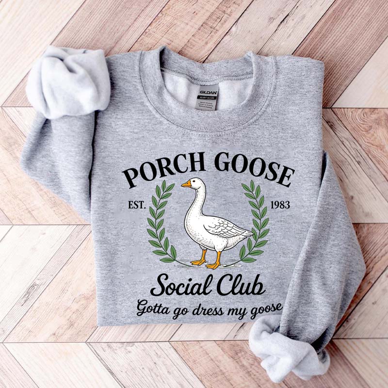 Porch Goose Social Club Gift Sweatshirt