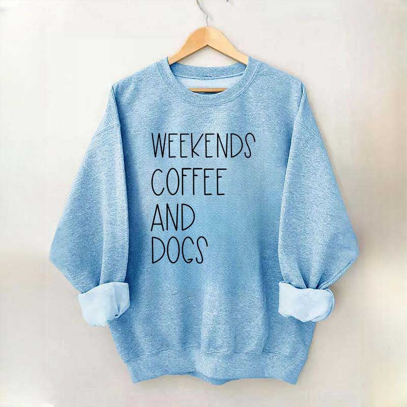 Funny Weekends Coffee And Dogs Sweatshirt