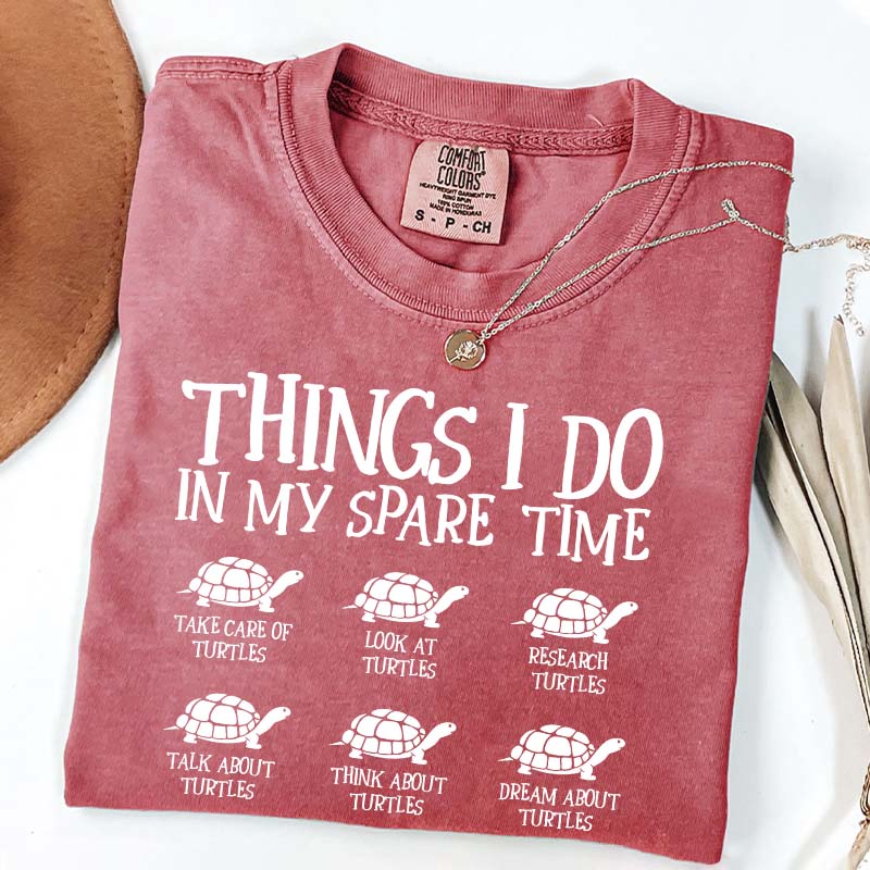 Things I Do In My Spare Time Turtle T-Shirt
