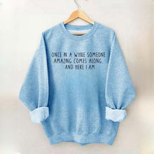 Humorous Saying Sarcasm Quotes Sweatshirt