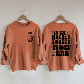 Custom In My Hockey and Dance Mom Era Sweatshirt
