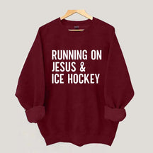 Running on Jesus and Ice Hockey Sweatshirt