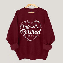 Retirement Party Officially Sweatshirt