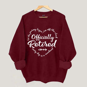 Retirement Party Officially Sweatshirt