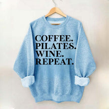 Coffee Pilates Wine Repeat Sweatshirt