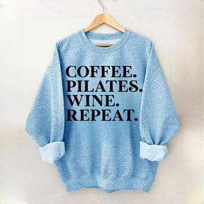 Coffee Pilates Wine Repeat Sweatshirt