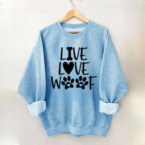 Live Love Woof Sweatshirt