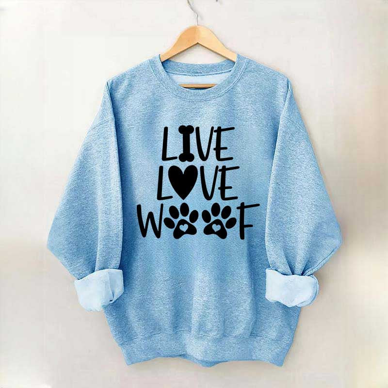 Live Love Woof Sweatshirt