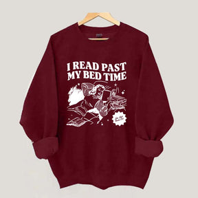 I Read Past My Bed Time Sweatshirt