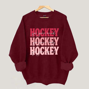 Hockey For Your Mind Motivational Sweatshirt
