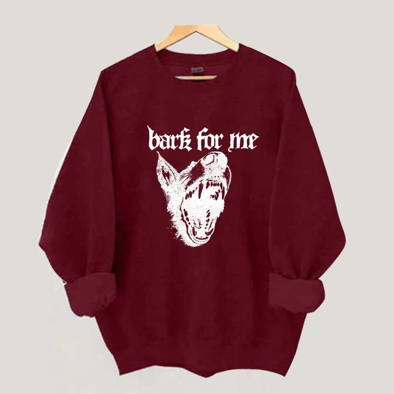 Vintage Bark For Me Sweatshirt