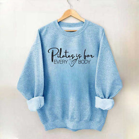 Pilates Is For Every Body Sweatshirt