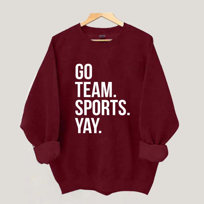 Go Team Sports Yay Sweatshirt