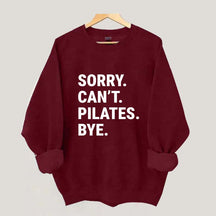 Sorry Can't Pilates Bye Minimalist Sweatshirt