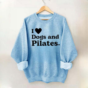 I Love Dogs And Pilates Sweatshirt