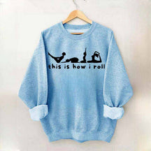 This is How I Roll Yoga Sweatshirt