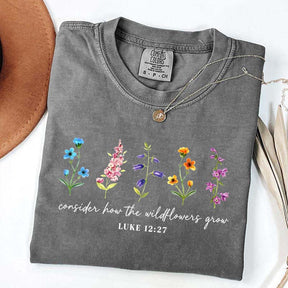 Cute Consider How The Wildflowers Grow Spring T-Shirt