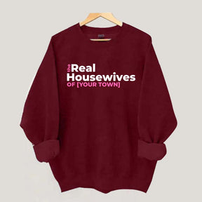 Personalized Real Housewives Sweatshirt
