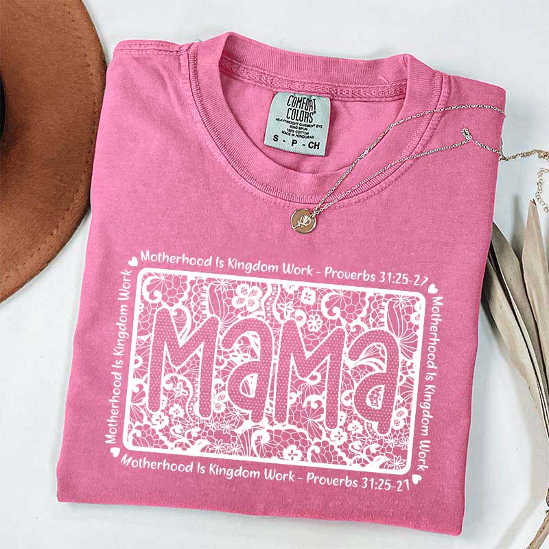 Motherhood Is Kingdom Work Religious Mama T-Shirt