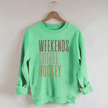 Weekends Coffee Hockey Sweatshirt