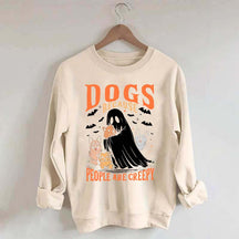 Funny Dogs Because People Are Creepy Sweatshirt