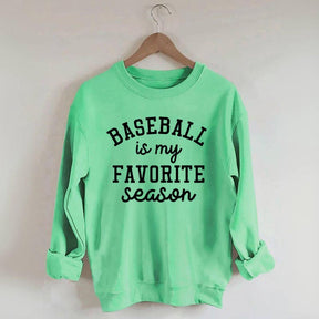 Baseball Is My Favorite Season Sweatshirt