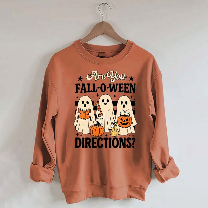 Are You Fall O Ween Directions Halloween Sweatshirt